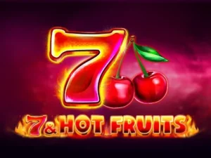 7 and Hot Fruits